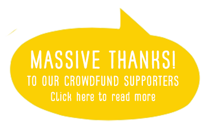 Massive thanks to our crowdfund supporters!